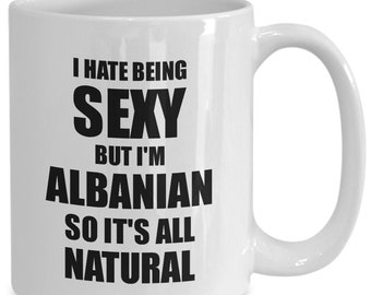 Sexy Albanian Mug Funny Gift For Husband Wife Bf Gf Albania Pride Novelty Gag Coffee Tea Cup Funny Albanian Gift for Albanian Present
