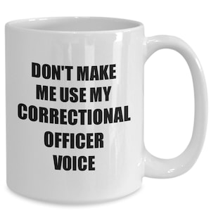 Correctional Officer Mug Coworker Gift Idea Funny Gag For Job Coffee Tea Cup Funny Correctional Officer Gift for Correctional Officer