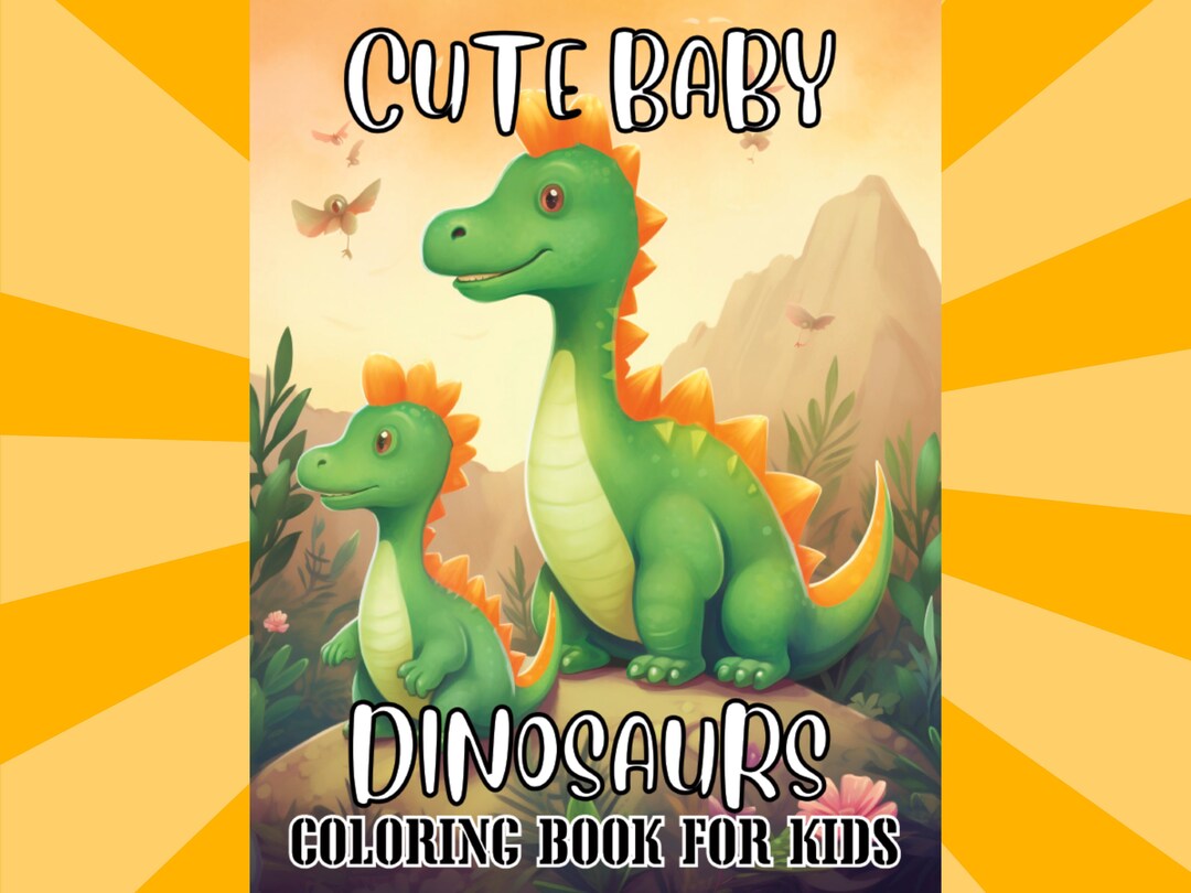Cute Baby Dinosaurs Coloring Pages for Kids Gift 50 Adorable Big Fun ...