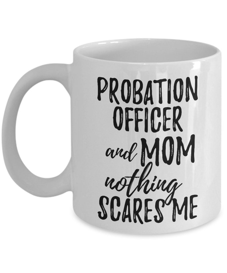 Probation Officer Mom Mug Funny Gift Idea for Mother Gag Joke Etsy