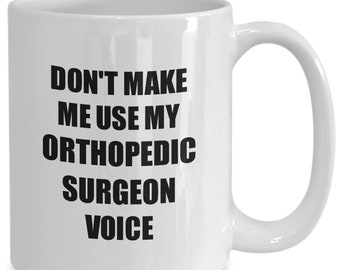 Orthopedic Surgeon Mug Coworker Gift Idea Funny Gag For Job Coffee Tea Cup Funny Orthopedic Surgeon Gift for Orthopedic Surgeon Present