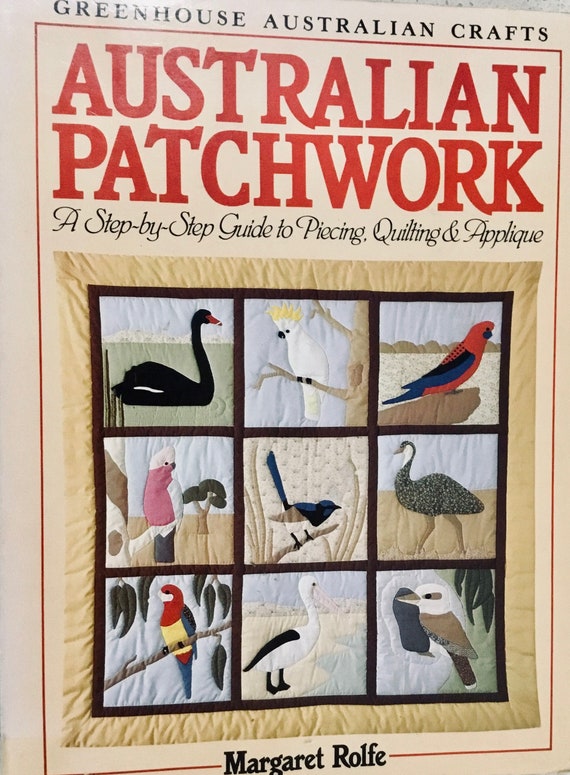 Australian Patchwork By Margaret Rolfe 150 Page Step By Step Guide To Piecing Quilting And Appliqué Published 1986 - 