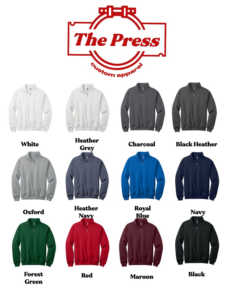 May include: A color chart of 12 different colors of 1/4 zip sweatshirts. The colors are: white, heather grey, charcoal, black heather, oxford, heather navy, royal blue, navy, forest green, red, maroon, and black.