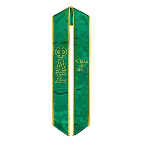 May include: Green graduation sash with gold trim and the Greek letters Phi Lambda Sigma embroidered in gold. The sash also has the text "Class of 20" embroidered in gold.