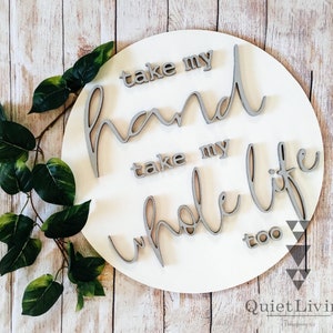 Take My Hand Take My Whole Life Too, Can’t Help Falling in Love with You Lyrics, Round Sign, Elvis Presley Song Lyrics, Wedding Song Sign