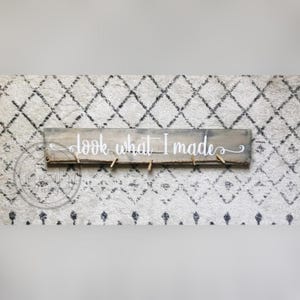 Look What I Made Sign / Children&#39;s Art Display Sign / Home Decor / Art Projects / Hang Children&#39;s Projects / Wooden Sign with Clothespins