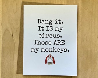 My Circus My Monkeys Blank Greeting Card, Funny Greeting Card, Humorous Greeting Card