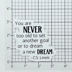 Dream a New Dream Sticker, Goals and Dreams Quote, CS Lewis Quote Vinyl Decal, Vinyl Sticker image 2