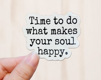 Soul Happy Quote Sticker: Weatherproof Vinyl Decal
