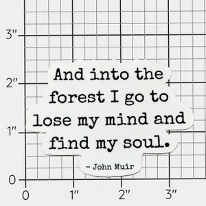 Find My Soul Sticker, John Muir Quote Vinyl Decal, Vinyl Sticker image 2