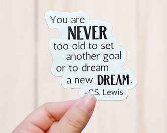 Dream a New Dream Sticker, Goals and Dreams Quote, CS Lewis Quote Vinyl Decal, Vinyl Sticker