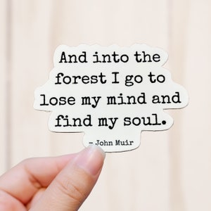 Find My Soul Sticker, John Muir Quote Vinyl Decal, Vinyl Sticker