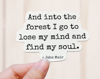 Find My Soul Sticker, John Muir Quote Vinyl Decal, Vinyl Sticker