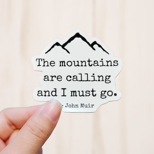 Mountains are Calling Sticker, John Muir Quote Vinyl Decal, Vinyl Sticker