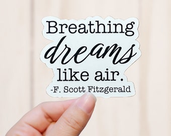 Breathing Dreams Like Air Sticker, Quote Vinyl Decal, Vinyl Sticker