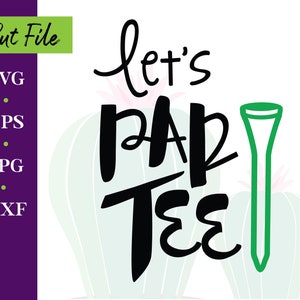 Let's Par Tee, Golf, Onesie, Baby, Dad Gift, SVG, Cut File, Cricut, Instant Download, Golf Party image 1