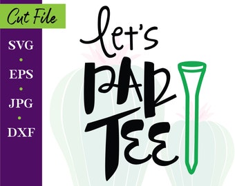 Let's Par Tee, Golf, Onesie, Baby, Dad Gift, SVG, Cut File, Cricut, Instant Download, Golf Party