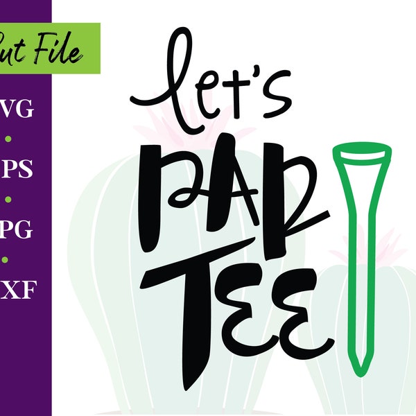 Let's Par Tee, Golf, Onesie, Baby, Dad Gift, SVG, Cut File, Cricut, Instant Download, Golf Party