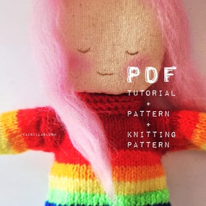 May include: A handmade doll with a fabric face, pink hair, and a rainbow-striped sweater. The doll has a red knitted collar and the text "PDF Tutorial + Pattern + Knitting Pattern" is overlaid on the image. The doll's arms are outstretched.