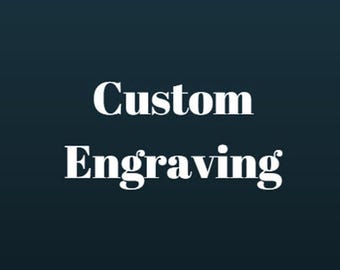 Custom Engraving