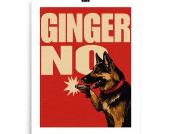 Ginger NO Conan Inspired 8x10 Art Print | Funny Pop Culture Dog Wall Art