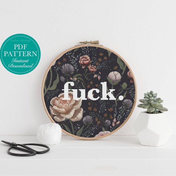 Counted Cross Stitch Pattern - Dark Floral Fuck, Subversive Cross Stitch, Fuck Cross Stitch, Floral, Flowers