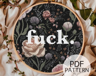 Counted Cross Stitch Pattern - Dark Floral Fuck, Subversive Cross Stitch, Fuck Cross Stitch, Floral, Flowers
