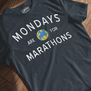 Mondays Are For Marathons - Unisex T-Shirt | Boston Inspired Running Gift