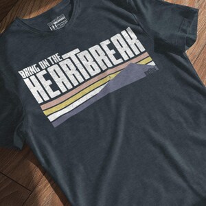 Bring On The Heartbreak - Unisex T-Shirt | Boston Inspired Running Tee