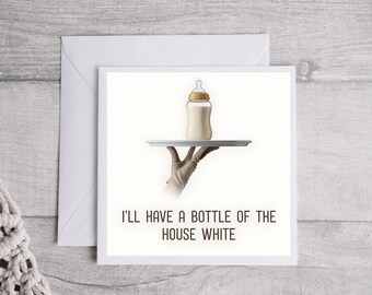 Bottle of the House White Drinking Buddy Baby Card