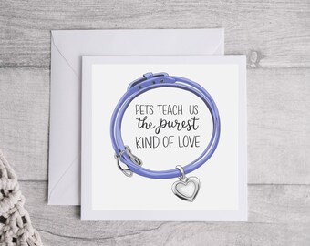 Purest kind of love new pet card