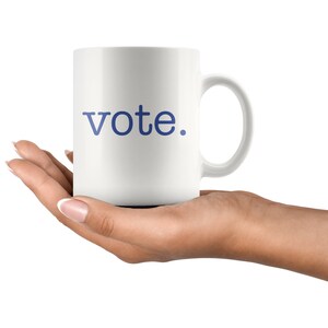 Vote Democrat Coffee Mug Election Ceramic Cup Vote Blue No Matter Who Mug Voter Registration Gift 2024 Election Day Swag image 3