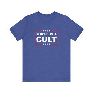 You're In A Cult T-Shirt, MAGA Is A Cult Shirt, Release The Epstein Files, Get What You What You Voted For, Anti Trump Political Humor image 2