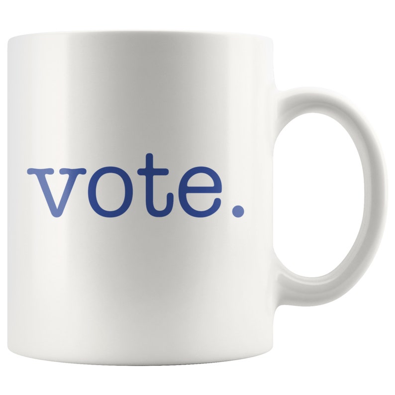 Vote Democrat Coffee Mug Election Ceramic Cup Vote Blue No Matter Who Mug Voter Registration Gift 2024 Election Day Swag image 2