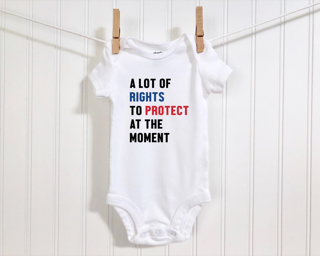 A Lot of Rights to Protect at the Moment Baby Bodysuit, I Love Due ...