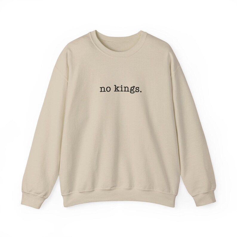 No Kings Sweatshirt, There Are No Kings In America Crewneck, Trump Is A Fascist Tyrant, Impeach Trump Merch, Anti Trump Unisex Gift zdjęcie 6
