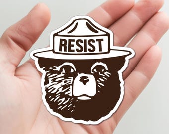 Resist Bear Die-Cut Sticker, Resist Fascism Decal, Protect Our National Parks, I Support Federal Workers, Only You Can Prevent Fascist Liars