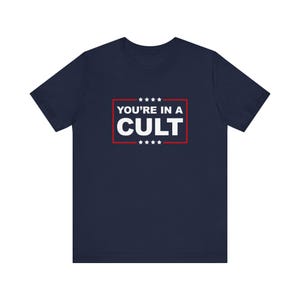 You're In A Cult T-Shirt, MAGA Is A Cult Shirt, Release The Epstein Files, Get What You What You Voted For, Anti Trump Political Humor image 9
