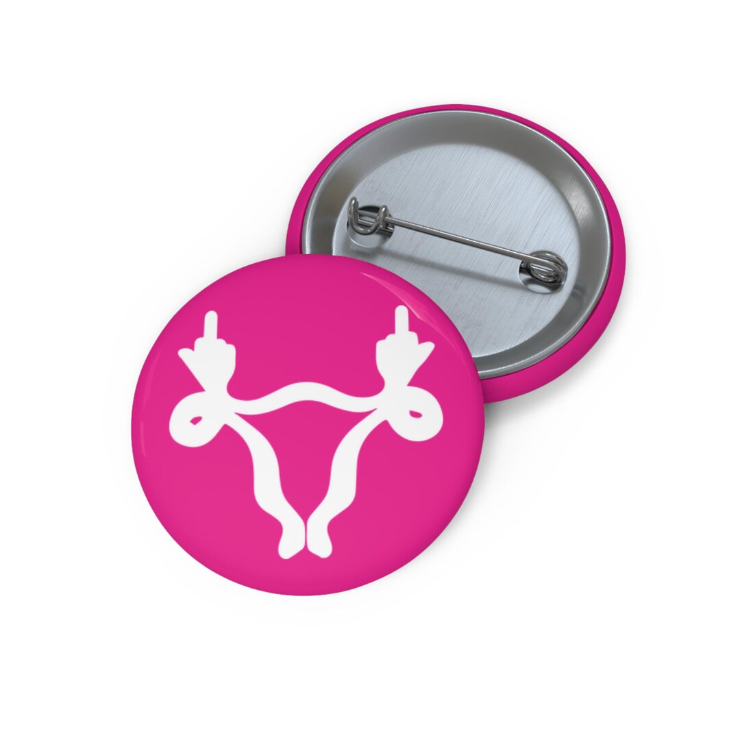 Angry Uterus Pin Back Button, Feminist Pro Choice Gift, No Uterus No ...