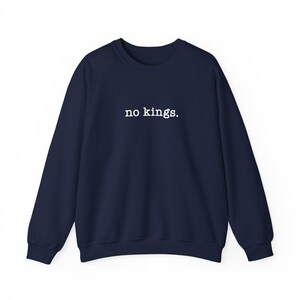 No Kings Sweatshirt, There Are No Kings In America Crewneck, Trump Is A Fascist Tyrant, Impeach Trump Merch, Anti Trump Unisex Gift zdjęcie 4