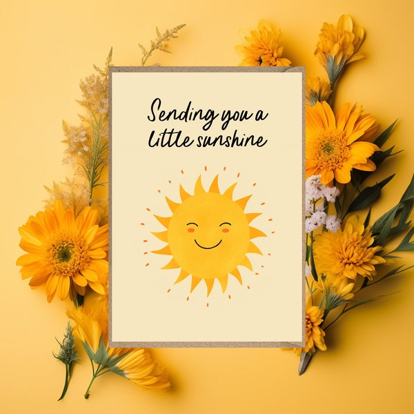 Sending you a little sunshine card  get well soon thinking of you best wishes for her for him