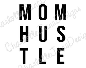 Mom Hustle Studio SVG and PNG file for Silhouette Cutting Machines