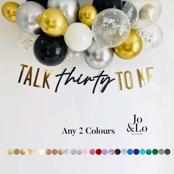 Talk Thirty To Me banner, 30th Birthday Banner, ANY 2 COLOURS