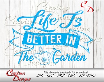 May include: Blue and white graphic design with the text "Life Is Better In The Garden" and a watering can with a flower design.