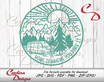 May include: Teal blue circle design with a camper van, mountains, trees, and a sun. The text "HOME IS WHERE YOU PARK IT" is written around the circle.