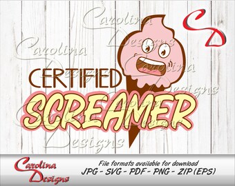 May include: A pink ice cream cone with a smiling face and the text "CERTIFIED SCREAMER" in a yellow and pink font.