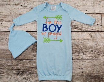 For This Boy We Prayed Baby Boy Gown - Baby Going Home Outfit - New Baby Adoption Gift - Baby Knot Hat