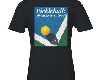 Pickleball No Cucumbers Allowed Crewneck T-shirt, Pickleball Tee