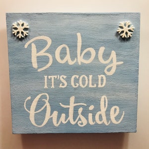 Baby It's Cold Outside Wreath Sign