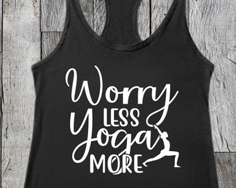 Worry Less Yoga More - Racerback Tank Top
